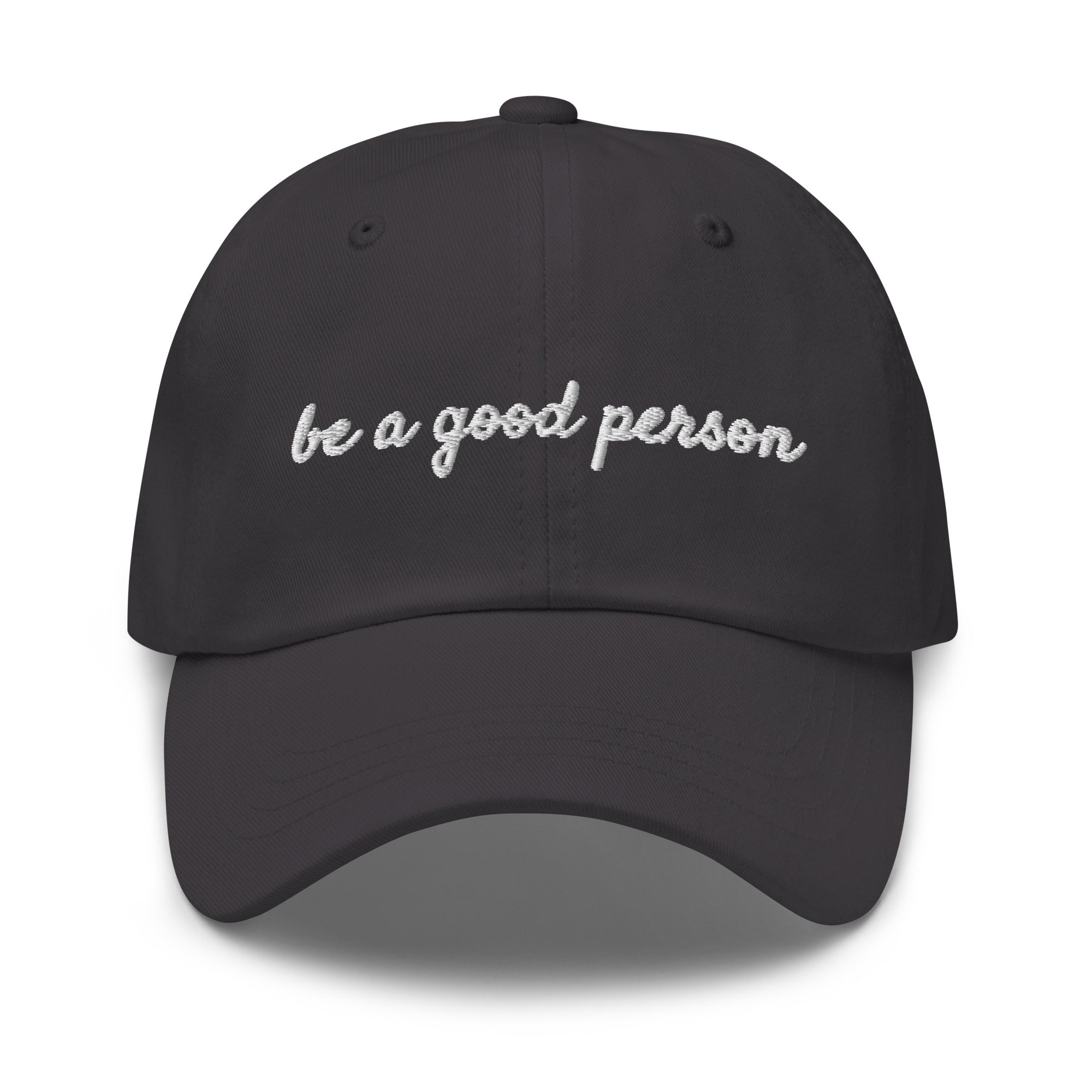 Be A Good Person Dad hat