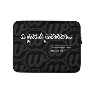 A Good Person Laptop Sleeve