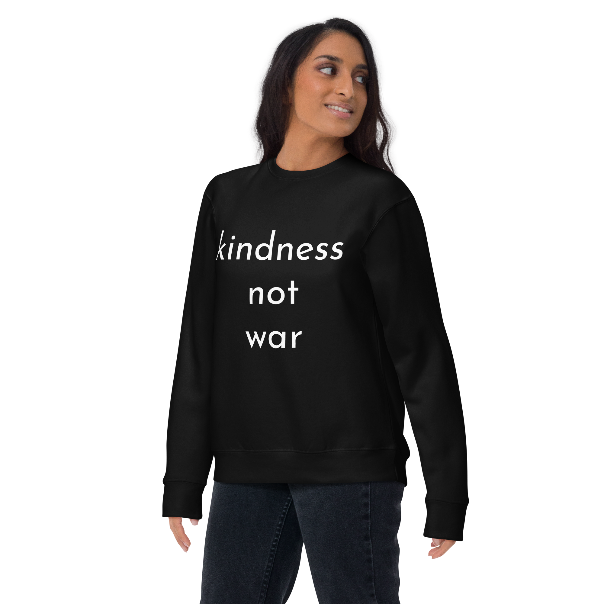 Kindness Not War Sweatshirt