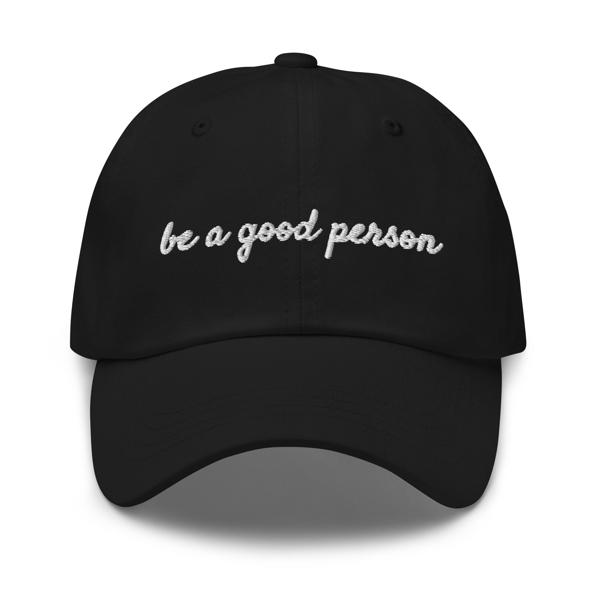 Be A Good Person Dad Hat