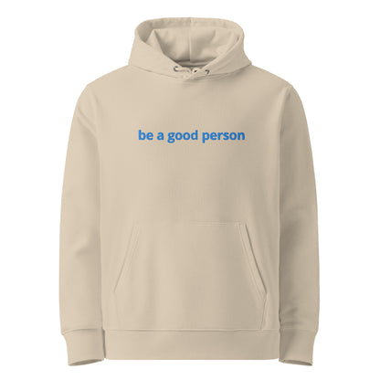 Be A Good Person Hoodie